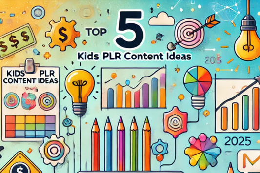 Top 5 Kids PLR Content Ideas to Grow Your Online Business in 2025